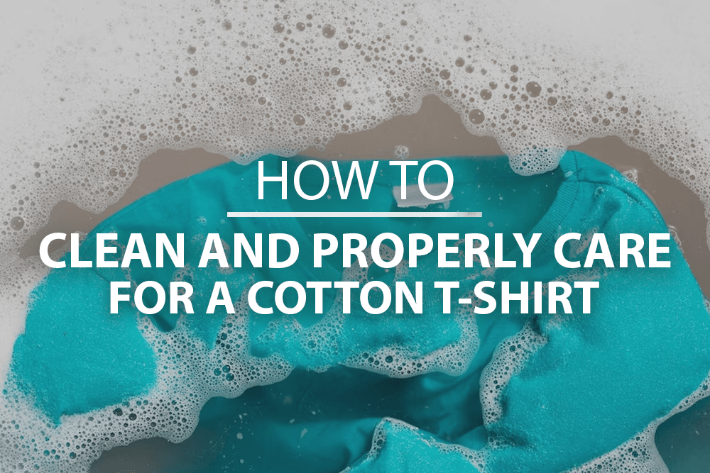 How to clean and properly care for a cotton T-shirt