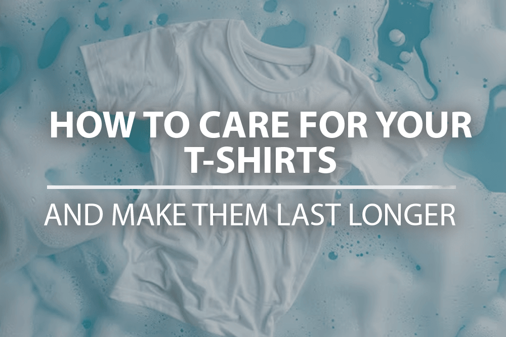 How to care for your T-shirts and make them last longer