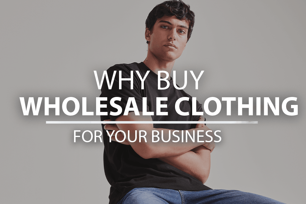 Why Buy Wholesale Clothing for Your Business?