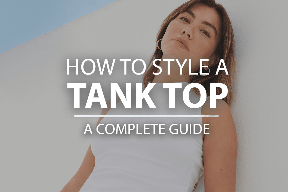 how to style a tank top 