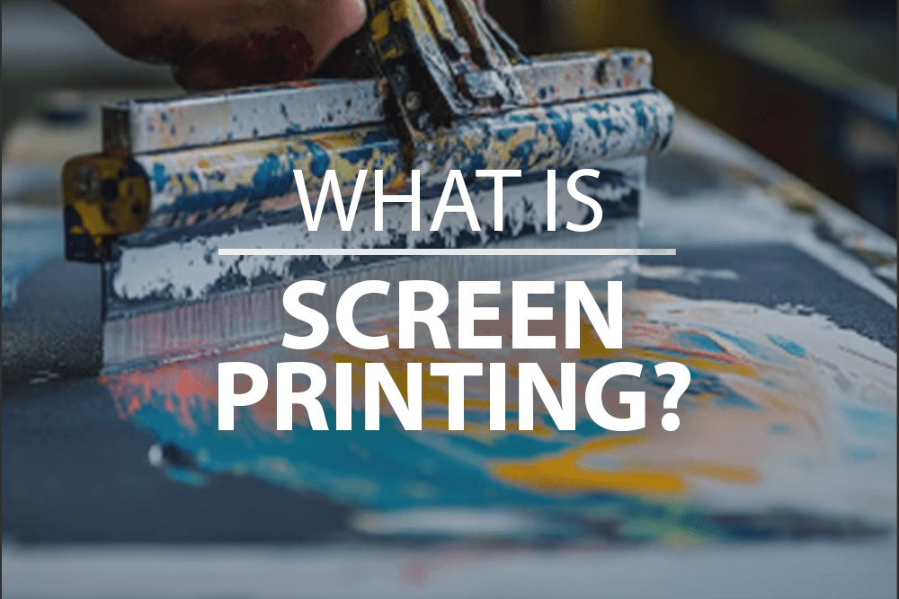 WHAT IS SCREEN PRINTING?